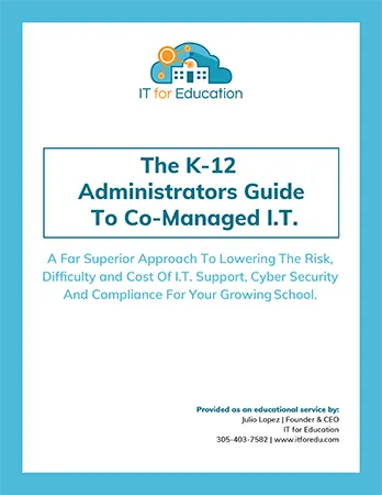 The K-12 Administrators Guide To Co-Managed I.T.